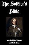 The Soldier's Pocket Bible with the Soldier's Prayer, and Battle Hymn: Issued for the use of the army of Oliver Cromwell