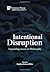 Intentional Disruption by Stephen Kekoa Miller