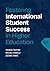 Fostering International Student Success in Higher Education, Second Edition: copublished by TESOL and NAFSA