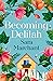 Becoming Delilah