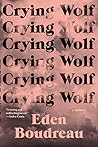 Crying Wolf by Eden Boudreau