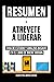 Resumen De: Atrevete A Liderar