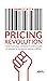 Pricing revolution: Come il pricing cambierà il nostro modo di vendere e comprare online e offline (Italian Edition)