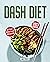 Dash Diet : Dash Diet Cookb...