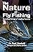 The Nature of Fly Fishing by Paul Gaskell