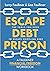 Escape Debt Prison: The Tools You Need to Escape Crippling Debt (A Faulkner Financial Workbook)