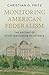 Monitoring American Federalism: The History of State Legislative Resistance (Studies in Legal History)
