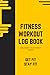 Fitness Workout Log Book: J...