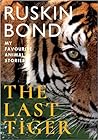 The Last Tiger: M...