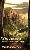We, Unseen