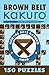Brown Belt Kakuro: 150 Puzzles