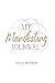 My Manifesting Journal: 3-6...