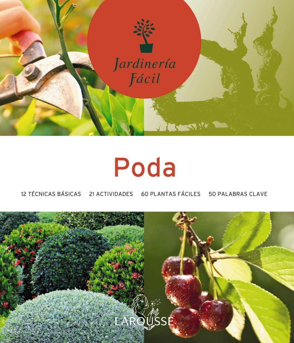 Poda (Jardineria facil / Easy Gardening) (Spanish Edition)