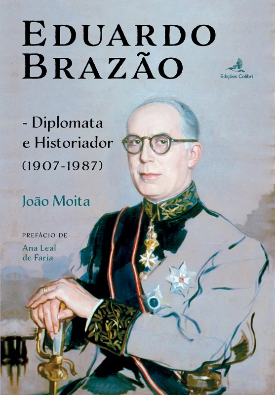 Eduardo Brazão - Diplomata e Historiador (1907-1987)