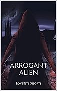 Arrogant Alien (The Monster Series Book 4)