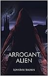 Arrogant Alien (The Monster Series Book 4)