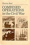 Combined Operations in the Civil War Combined Operations in the Civil War