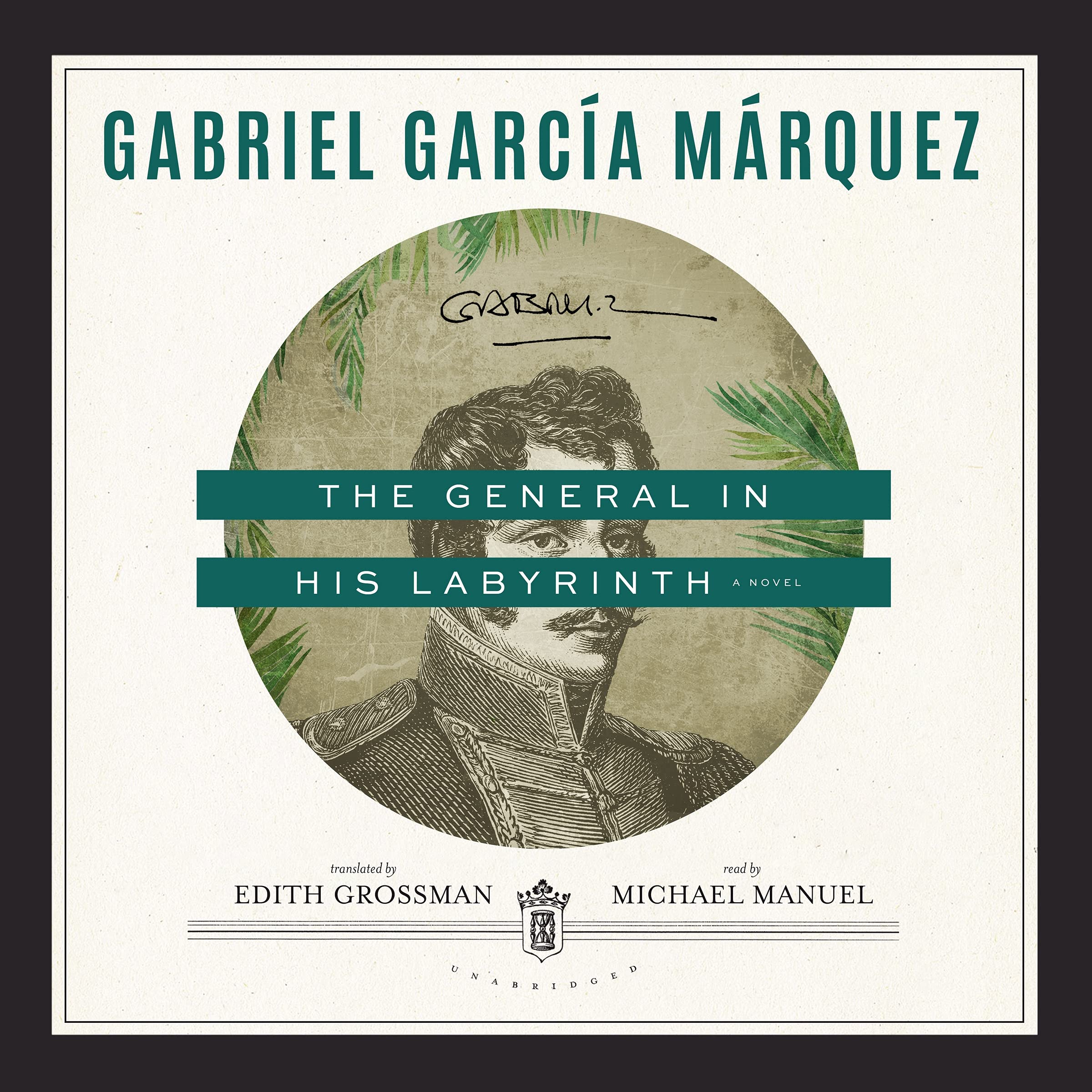 The General in His Labyrinth: A Novel