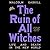 The Ruin of All Witches: Life and Death in the New World