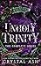 Unholy Trinity: The Complete Series