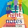 All the Right Notes by Dominic   Lim