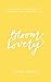 Bloom, Lovely by Ashley Crouch