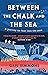 Between the Chalk and the Sea: A journey on foot into the past