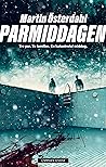 Parmiddagen by Martin Österdahl
