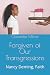 Forgiven of Our Transgressi...