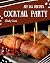 Ah! 365 Cocktail Party Recipes by Shelly Cook