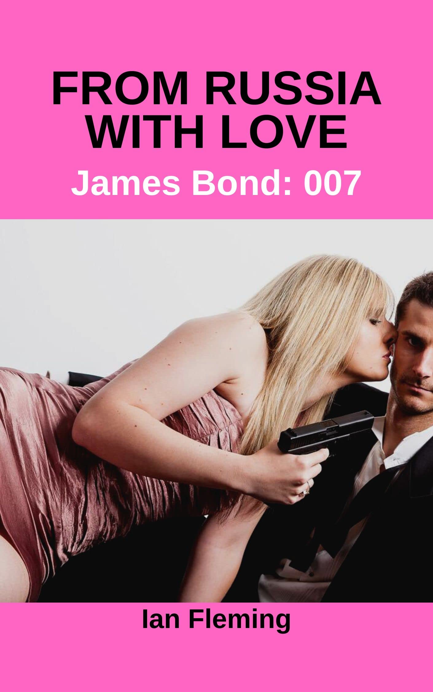 From Russia With Love: James Bond: 007