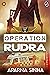 OPERATION RUDRA : Shadow Wi...