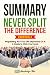 Summary: Never Split The Di...