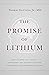 The Promise of Lithium: How...
