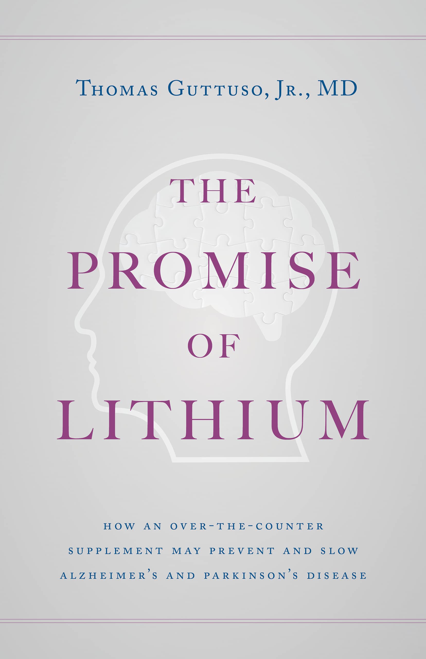 The Promise of Lithium: How an Over-the-Counter Supplement May Prevent and Slow Alzheimer's and Parkinson's Disease (Kindle Edition)