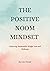 THE POSITIVE NOOM MINDSET :...