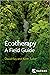 Ecotherapy: A Field Guide