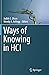 Ways of Knowing in HCI