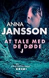 At tale med de døde by Anna Jansson