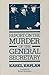 Report on the Murder of the General Secretary