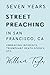 Seven Years Street Preaching In San Francisco by William Taylor Seven Years Street Preaching In San Francisco by William Taylor