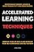 Accelerated Learning Techniques: Photographic Memory, Higher IQ, Boost Productivity and Speed Reading. Improve your Life Skills and Increase your Self ... Improve and Master Any New Skill Quickly