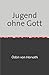 Jugend ohne Gott