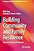 Building Community and Family Resilience: Research, Policy, and Programs (Emerging Issues in Family and Individual Resilience)