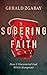 Sobering Faith by Gerald Zgabay