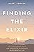 Finding The Elixir by Scott Looney