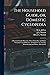 The Household Guide, or, Domestic Cyclopedia [microform]: a Practical Family Physician, Home Remedies and Home Treatment on All Diseases, an Instructor on Nursing, Housekeeping and Home Adornments