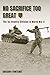 No Sacrifice Too Great: The 1st Infantry Division in World War II (American Military Experience)