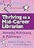 Thriving as a Mid-Career Librarian:: Identity, Advocacy, and Pathways