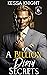 A Billion Dirty Secrets: A Steamy Second Chance Romantic Suspense (Vegas Vixens Matchmaking Book 1)